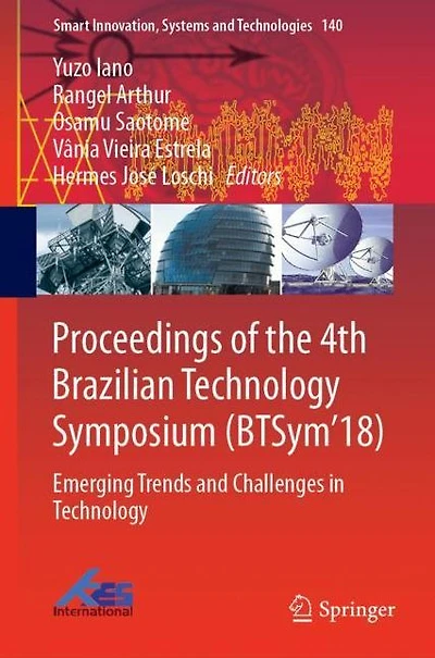 Proceedings of the 4th Brazilian Technology Symposium (BTSym'18): Emerging Trends and Challenges