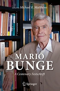 Mario Bunge: A Centenary Festschrift