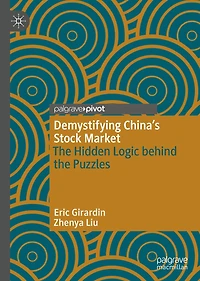 Demystifying China's Stock Market: The Hidden Logic behind the Puzzles