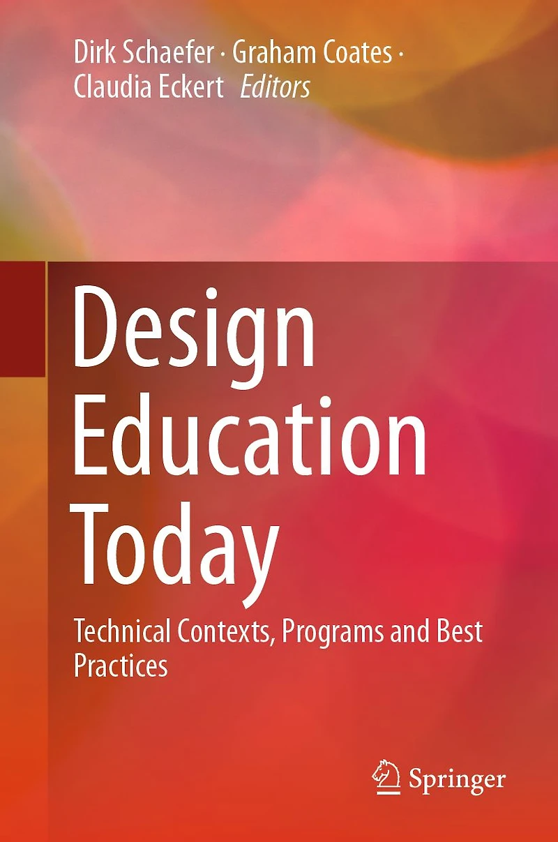 Design Education Today: Technical Contexts, Programs and Best Practices