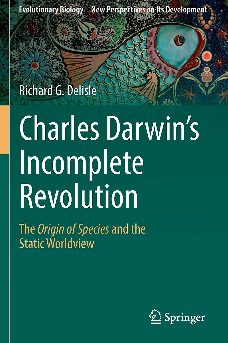 Charles Darwin's Incomplete Revolution: the Origin of Species and Static Worldview