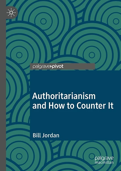 Authoritarianism and How to Counter It