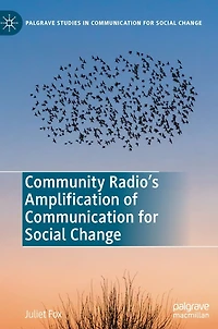 Community Radio's Amplification of Communication for Social Change