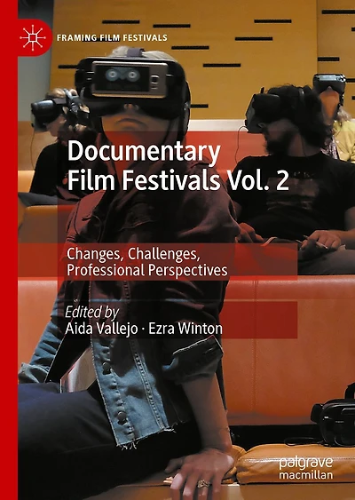 Documentary Film Festivals Vol. 2: Changes, Challenges, Professional Perspectives