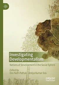Investigating Developmentalism: Notions of Development the Social Sphere