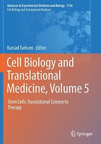 Cell Biology and Translational Medicine, Volume 5: Stem Cells: Science to Therapy