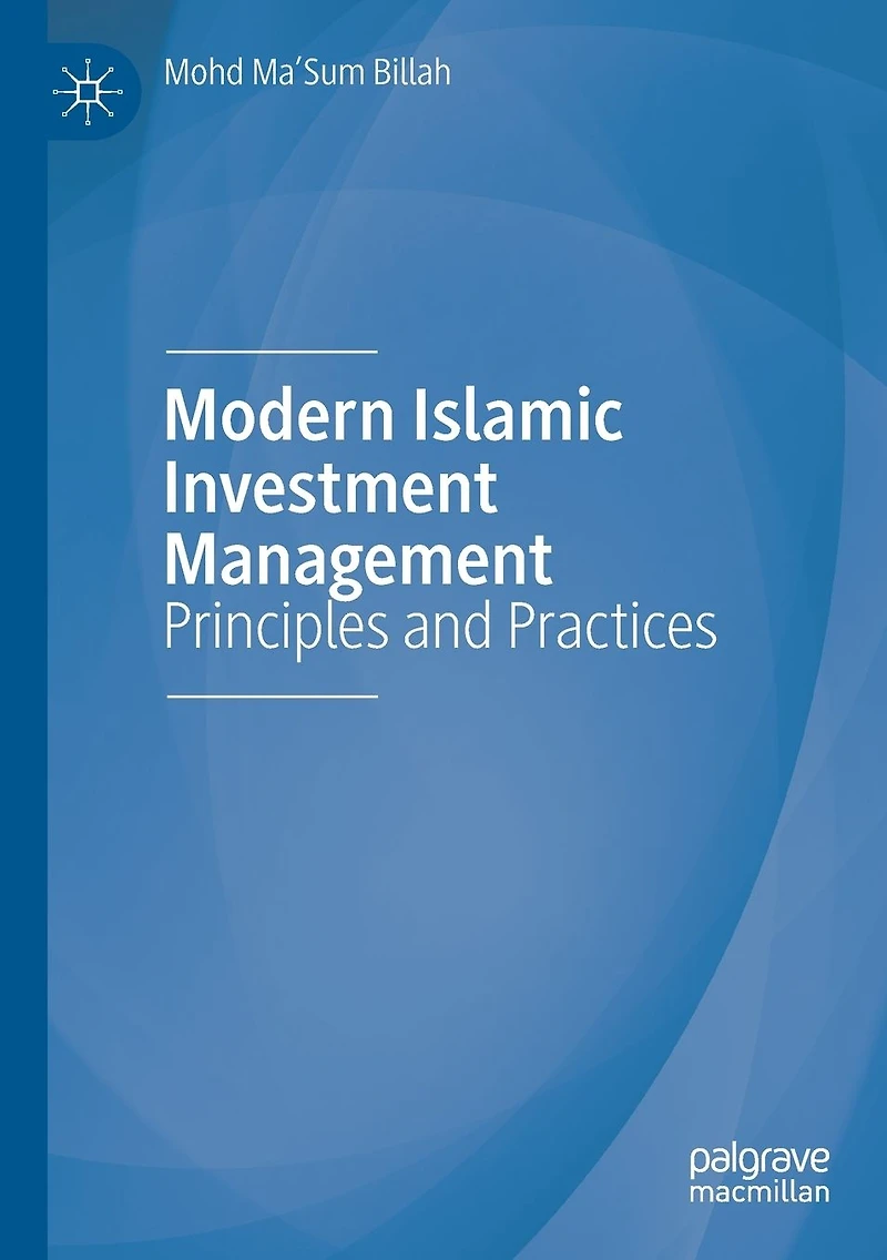 Modern Islamic Investment Management: Principles and Practices
