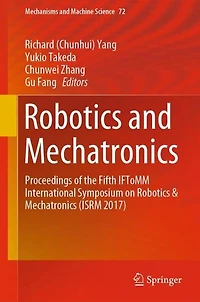 Robotics and Mechatronics: Proceedings of the Fifth IFToMM International Symposium on & Mechatronics (ISRM 2017)