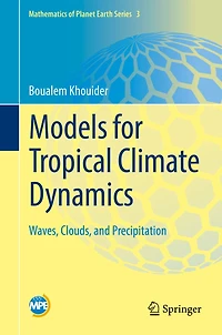 Models for Tropical Climate Dynamics: Waves, Clouds, and Precipitation