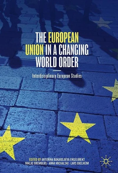 The European Union a Changing World Order: Interdisciplinary Studies