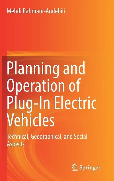 Planning and Operation of Plug-In Electric Vehicles: Technical, Geographical, Social Aspects