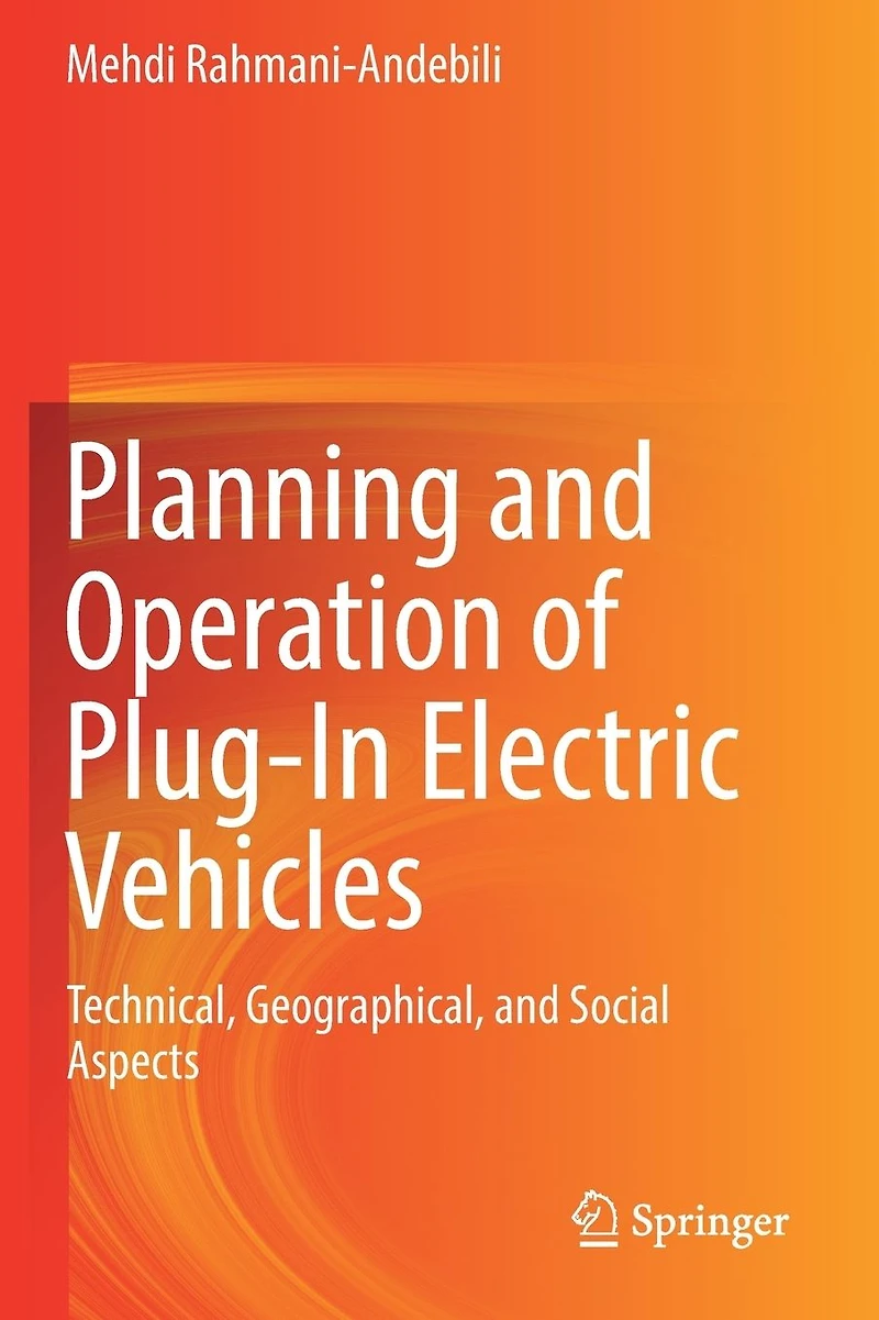 Planning and Operation of Plug-In Electric Vehicles: Technical, Geographical, Social Aspects