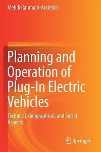Planning and Operation of Plug-In Electric Vehicles: Technical, Geographical, Social Aspects