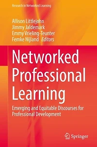 Networked Professional Learning: Emerging and Equitable Discourses for Development