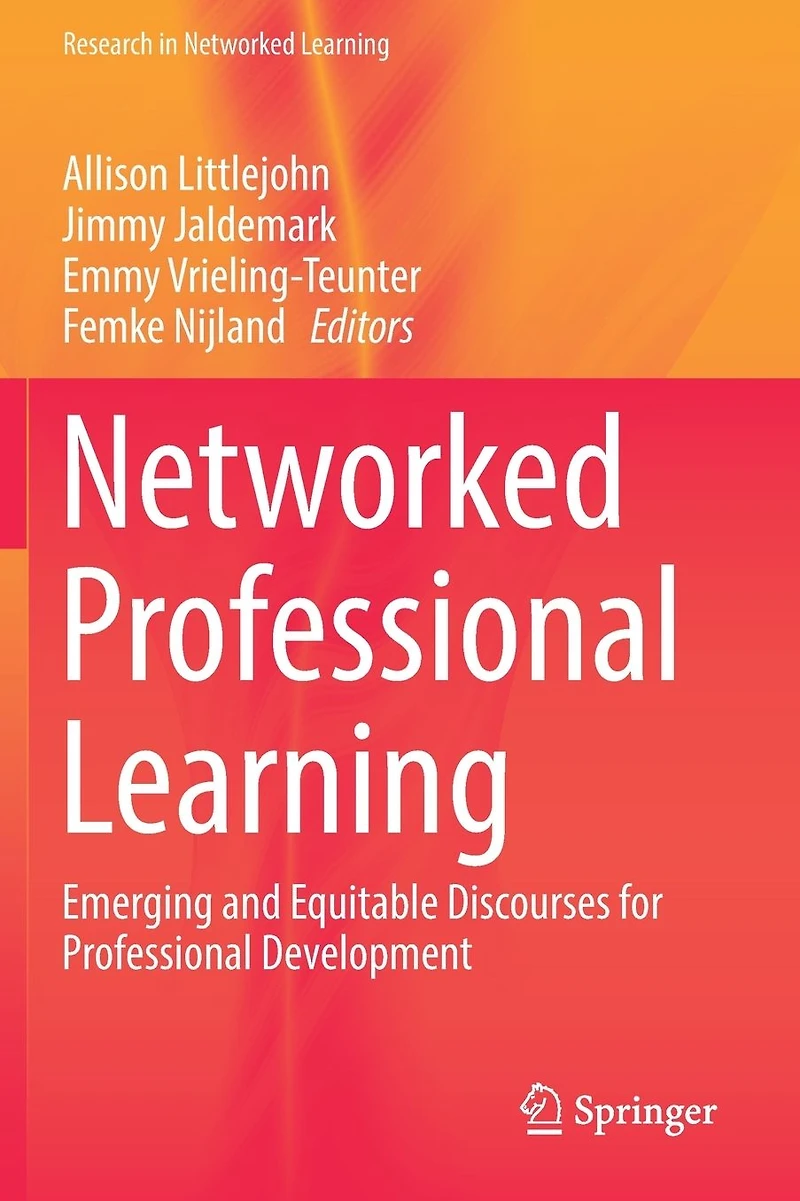 Networked Professional Learning: Emerging and Equitable Discourses for Development