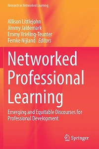 Networked Professional Learning: Emerging and Equitable Discourses for Development