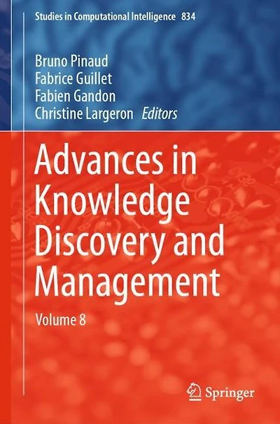 Advances Knowledge Discovery and Management: Volume 8