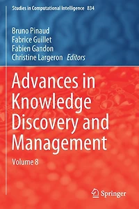 Advances Knowledge Discovery and Management: Volume 8