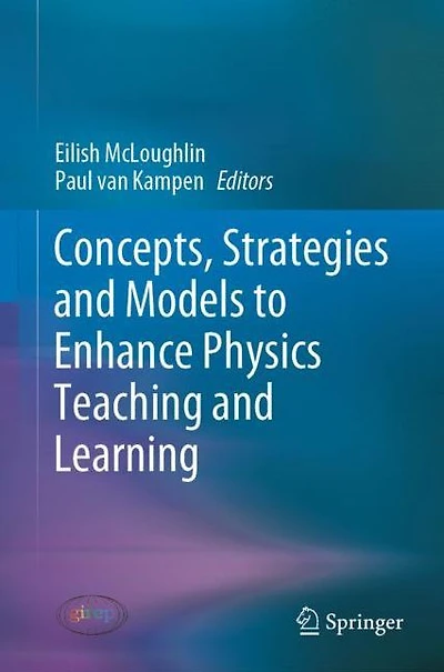 Concepts, Strategies and Models to Enhance Physics Teaching Learning