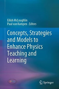 Concepts, Strategies and Models to Enhance Physics Teaching Learning