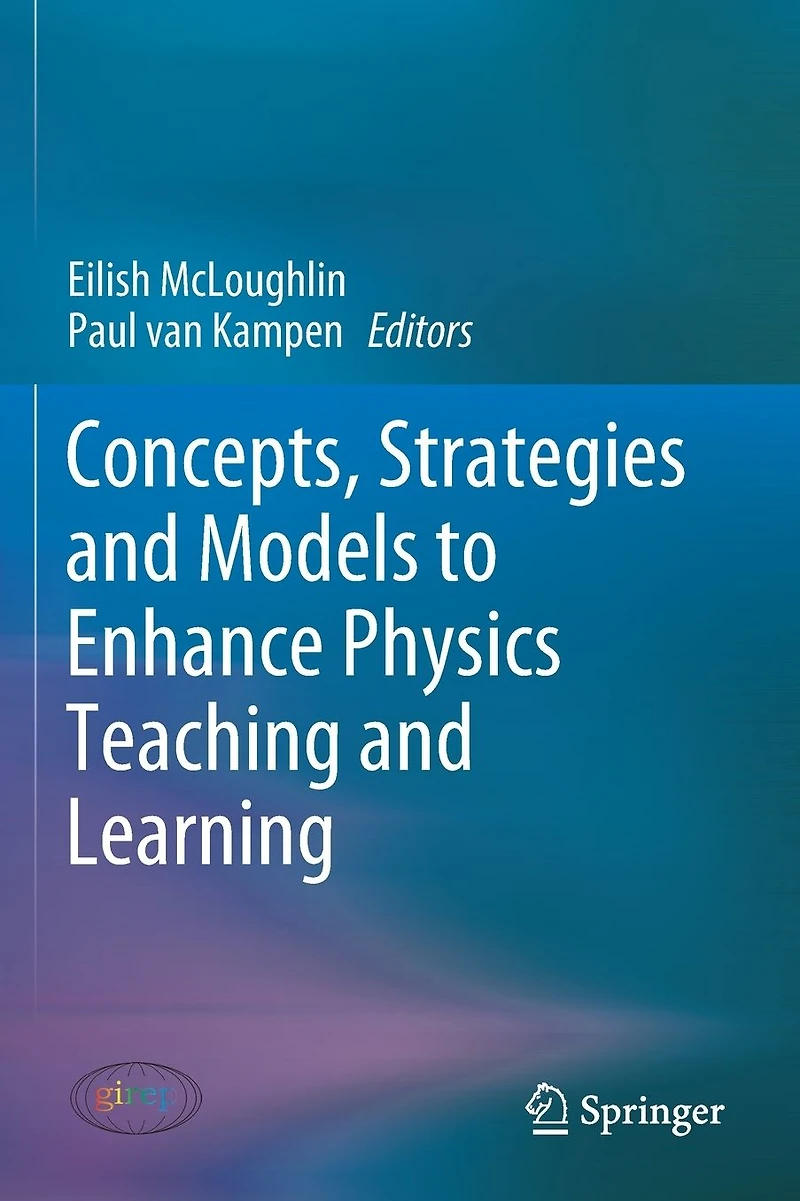 Concepts, Strategies and Models to Enhance Physics Teaching Learning