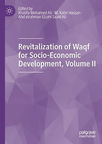 Revitalization of Waqf for Socio-Economic Development, Volume II