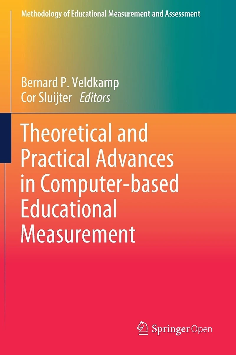Theoretical and Practical Advances Computer-based Educational Measurement