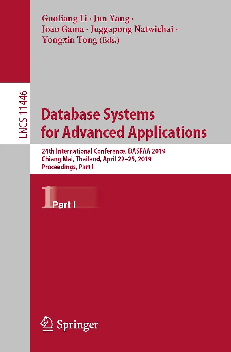Database Systems for Advanced Applications: 24th International Conference, DASFAA 2019, Chiang Mai, Thailand, April 22-25, 2019, Proceedings, Part I