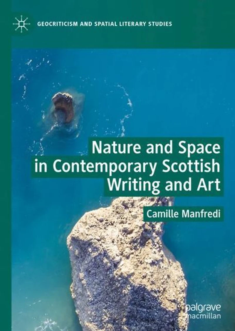Nature and Space Contemporary Scottish Writing Art