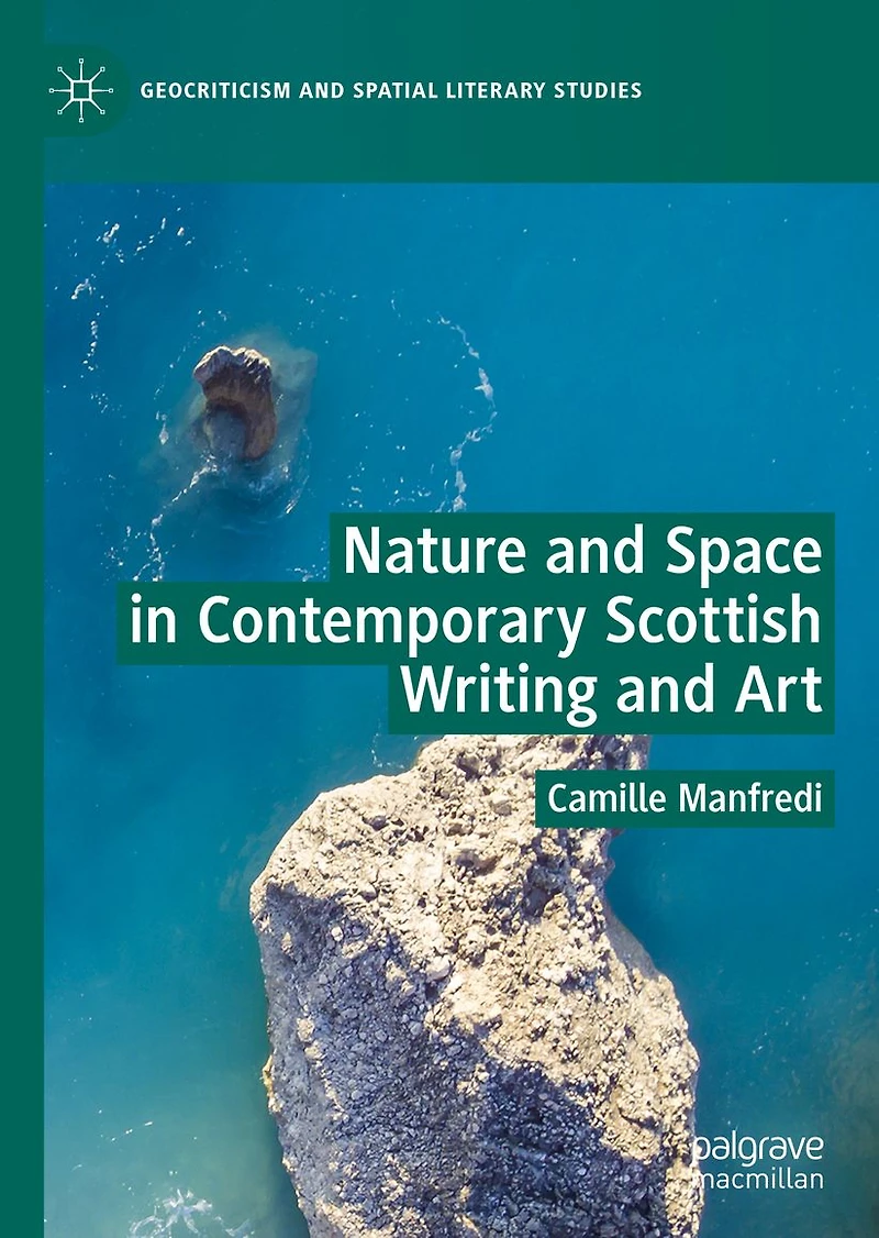 Nature and Space Contemporary Scottish Writing Art