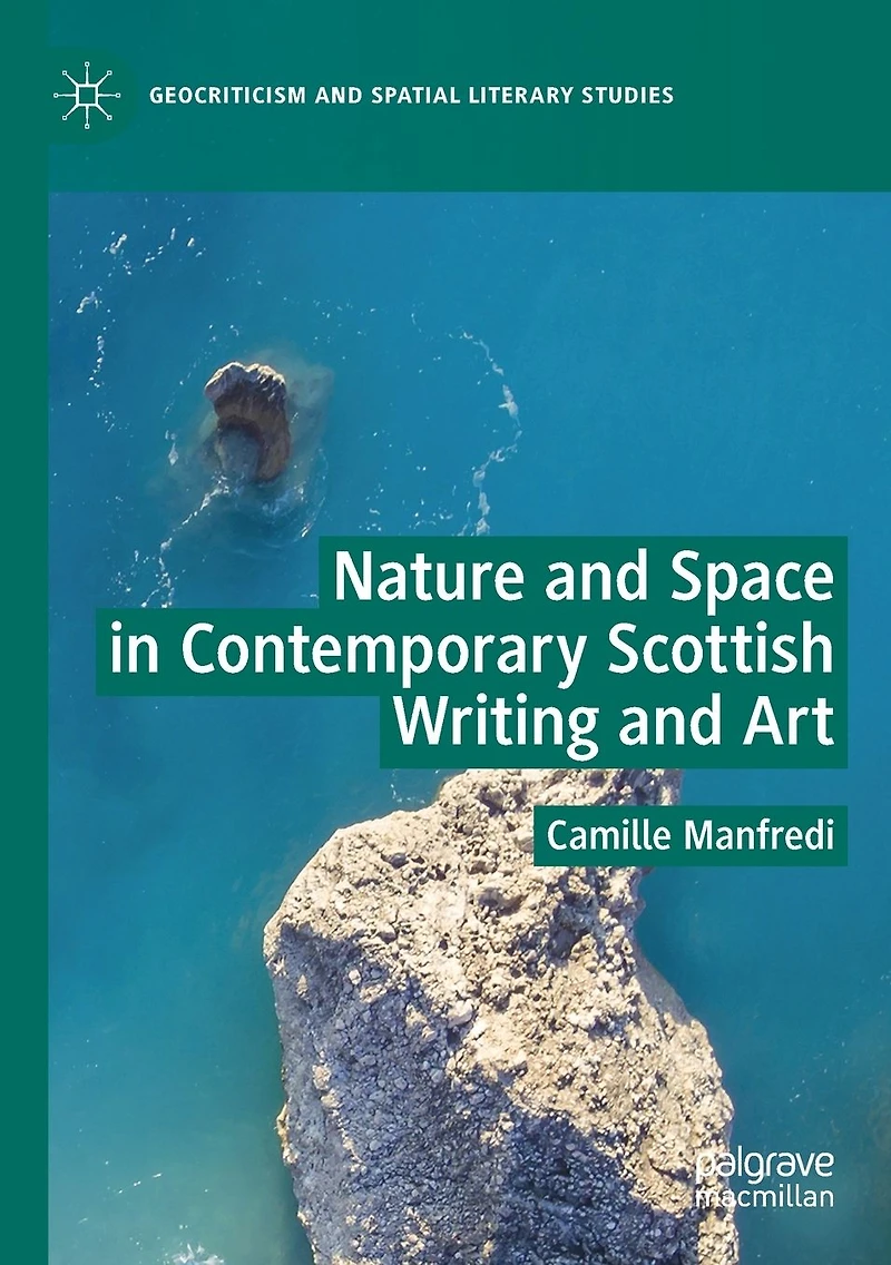 Nature and Space Contemporary Scottish Writing Art