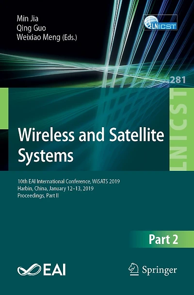 Wireless and Satellite Systems: 10th EAI International Conference, WiSATS 2019, Harbin, China, January 12-13, 2019, Proceedings, Part II