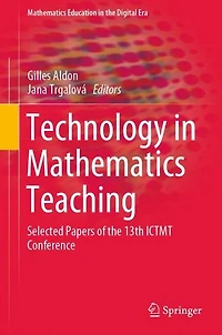 Technology Mathematics Teaching: Selected Papers of the 13th ICTMT Conference