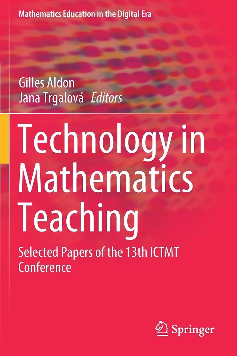Technology Mathematics Teaching: Selected Papers of the 13th ICTMT Conference