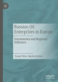 Russian Oil Enterprises Europe: Investments and Regional Influence