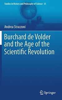 Burchard de Volder and the Age of Scientific Revolution