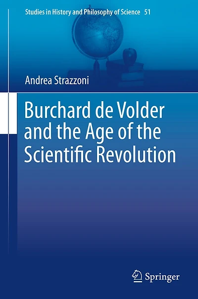 Burchard de Volder and the Age of Scientific Revolution