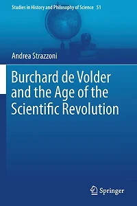 Burchard de Volder and the Age of Scientific Revolution