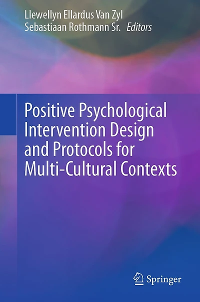 Positive Psychological Intervention Design and Protocols for Multi-Cultural Contexts