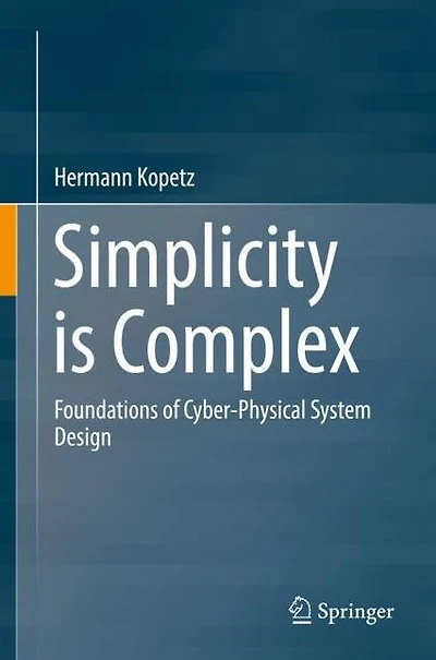 Simplicity is Complex: Foundations of Cyber-Physical System Design
