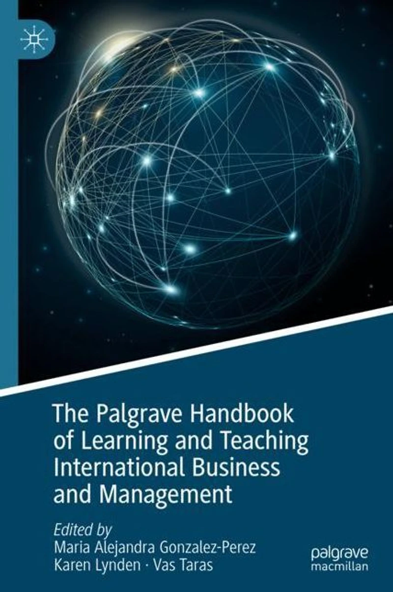 The Palgrave Handbook of Learning and Teaching International Business Management
