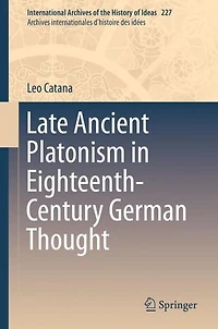 Late Ancient Platonism Eighteenth-Century German Thought