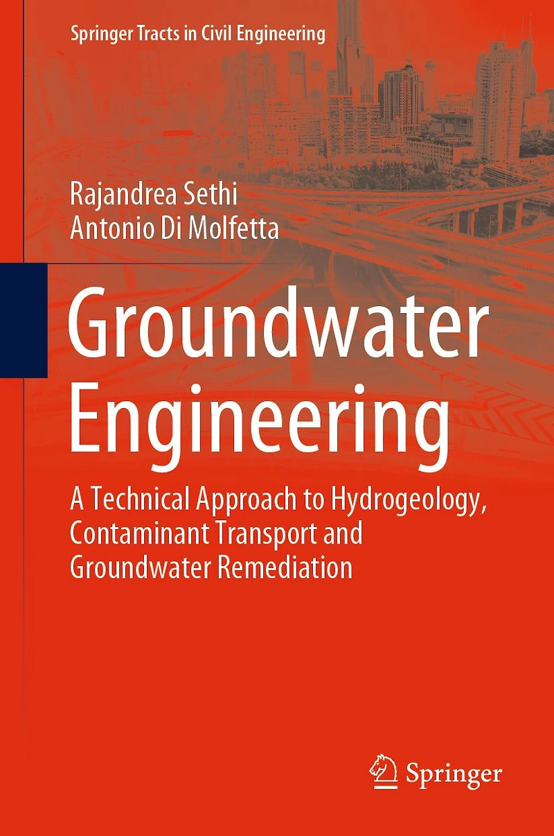 Groundwater Engineering: A Technical Approach to Hydrogeology, Contaminant Transport and Remediation