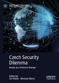 Czech Security Dilemma: Russia as a Friend or Enemy?