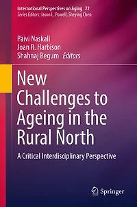 New Challenges to Ageing the Rural North: A Critical Interdisciplinary Perspective