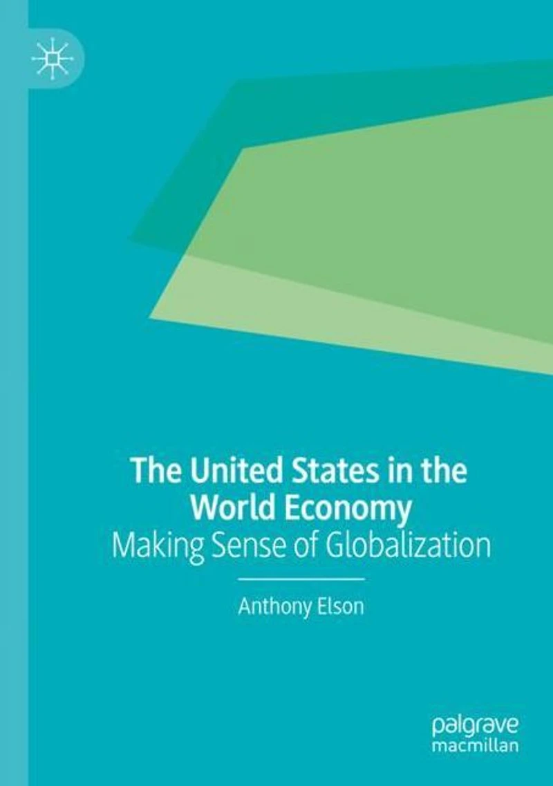 the United States World Economy: Making Sense of Globalization
