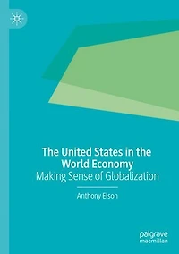 the United States World Economy: Making Sense of Globalization