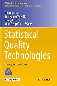 Statistical Quality Technologies: Theory and Practice