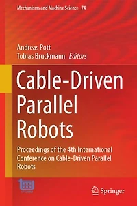 Cable-Driven Parallel Robots: Proceedings of the 4th International Conference on Robots