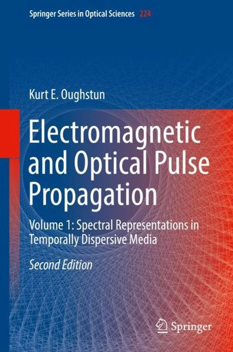 Electromagnetic and Optical Pulse Propagation: Volume 1: Spectral Representations Temporally Dispersive Media